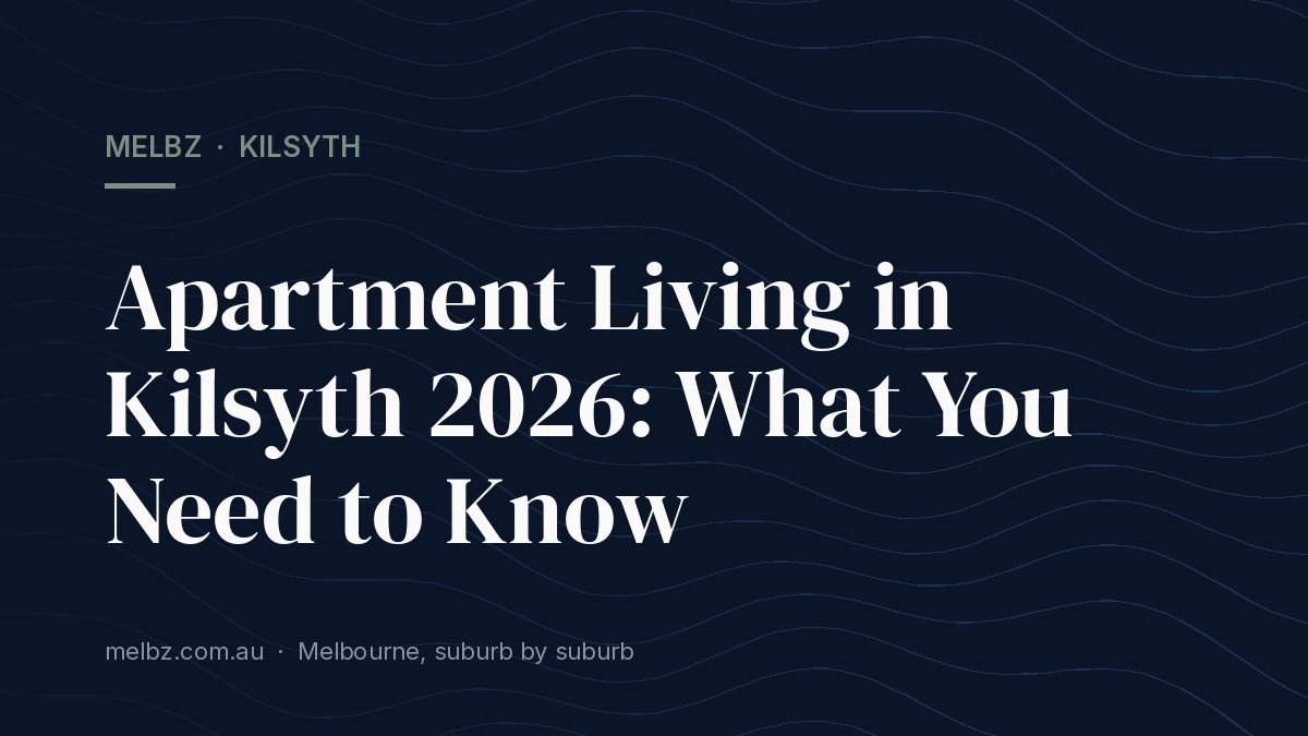 Title card: Apartment Living in Kilsyth 2026: What You Need to Know
