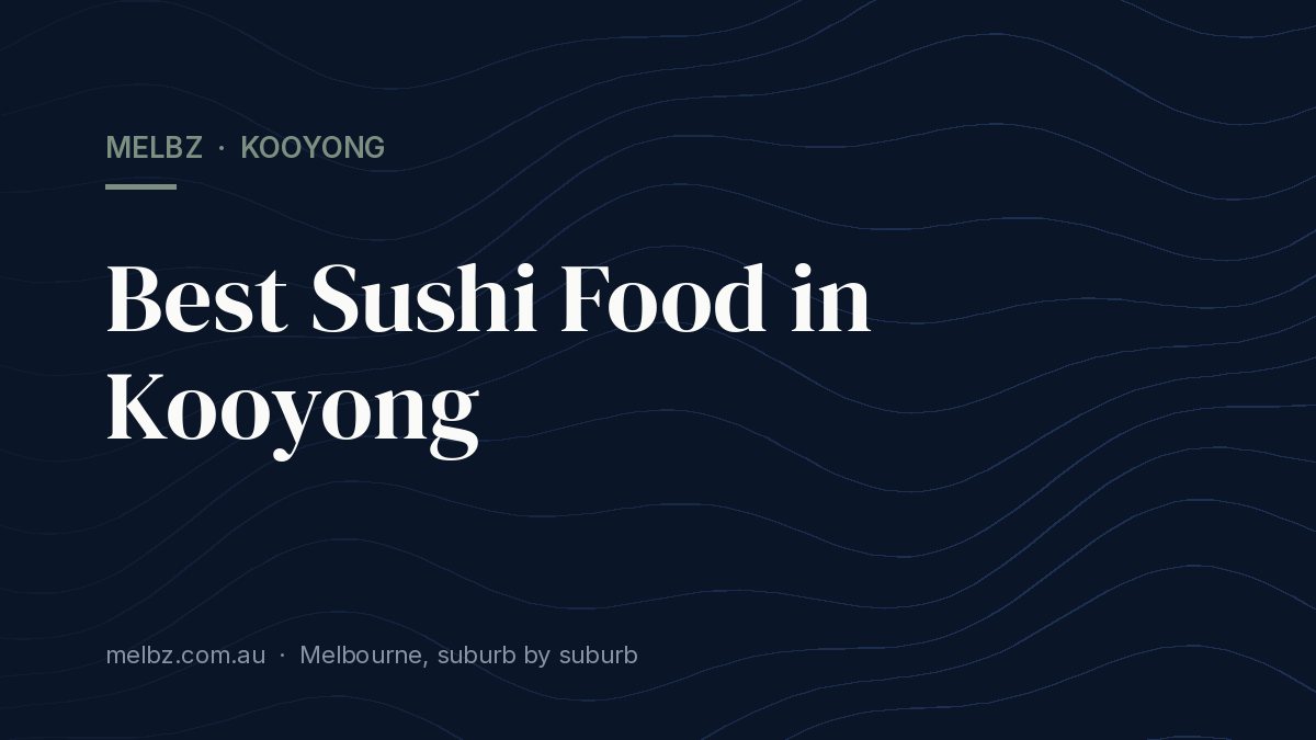 Title card: Best Sushi Food in Kooyong