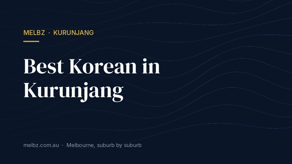 Title card: Best Korean in Kurunjang