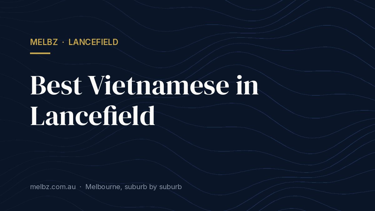 Title card: Best Vietnamese in Lancefield