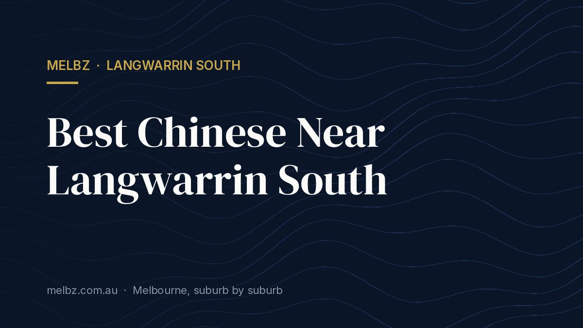 Title card: Best Chinese Near Langwarrin South