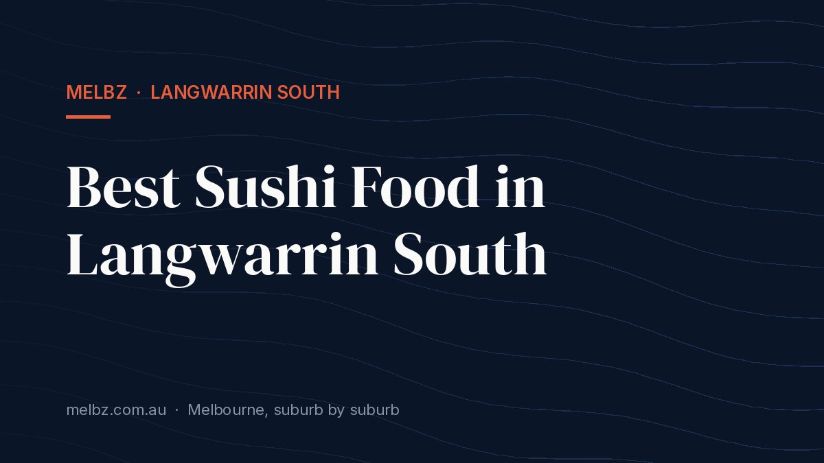 Title card: Best Sushi Food in Langwarrin South