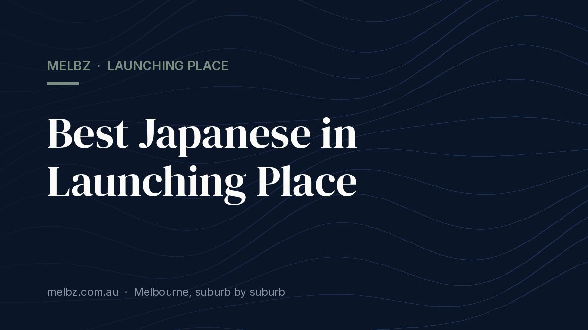 Title card: Best Japanese in Launching Place