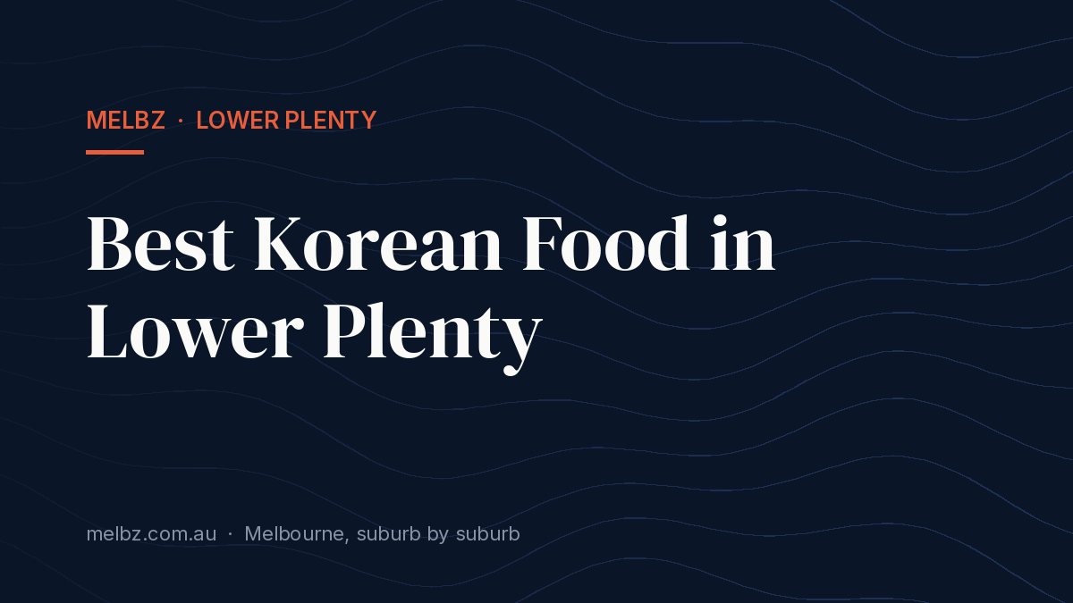 Title card: Best Korean Food in Lower Plenty