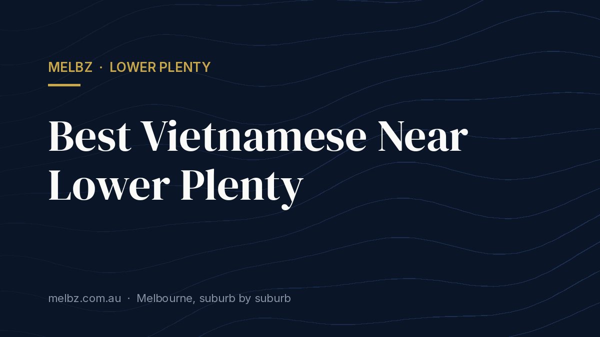 Title card: Best Vietnamese Near Lower Plenty