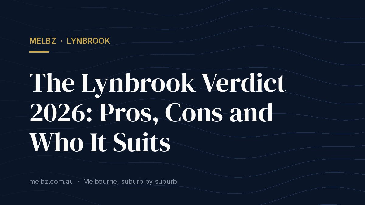 Title card: The Lynbrook Verdict 2026: Pros, Cons and Who It Suits