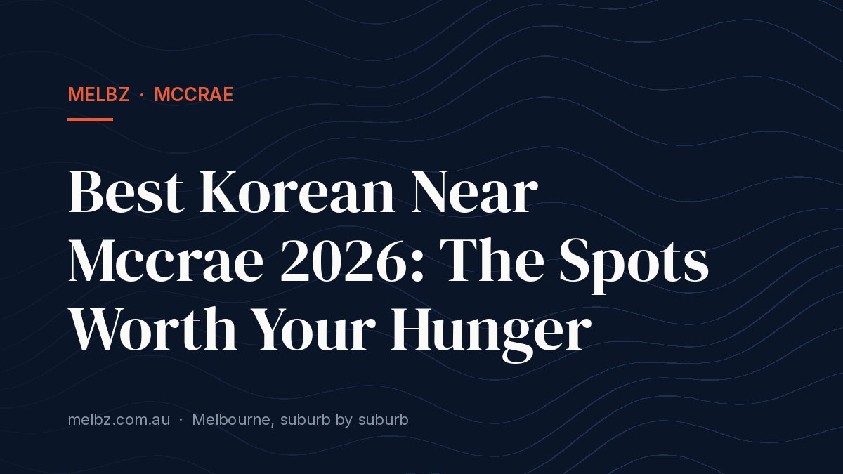 Title card: Best Korean Near Mccrae 2026: The Spots Worth Your Hunger