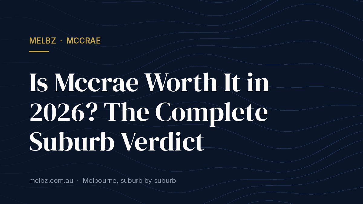 Title card: Is Mccrae Worth It in 2026? The Complete Suburb Verdict