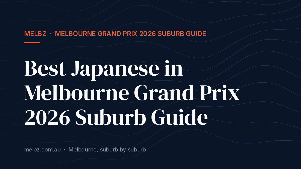 Title card: Best Japanese in Melbourne Grand Prix 2026 Suburb Guide