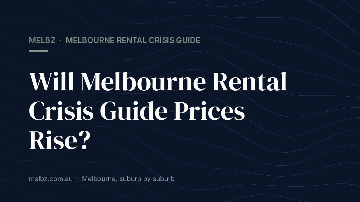 Melbourne Rental Crisis Guide Apartments