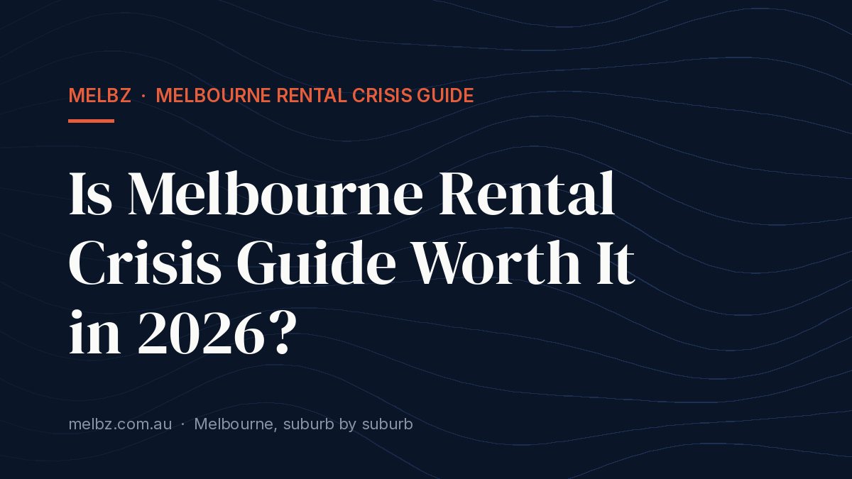 Title card: Is Melbourne Rental Crisis Guide Worth It in 2026?