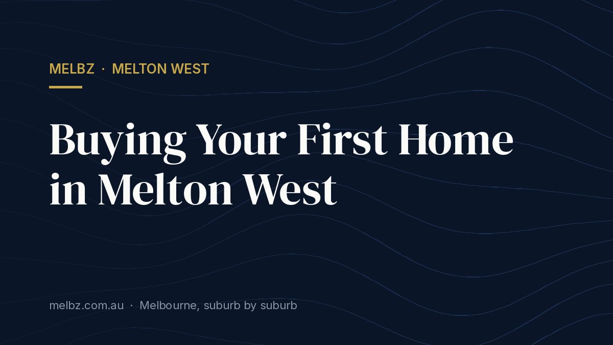 Title card: Buying Your First Home in Melton West