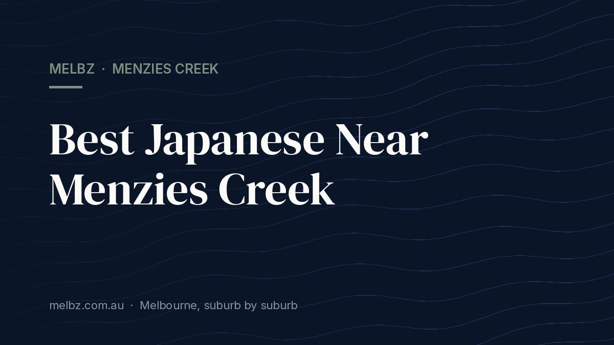Title card: Best Japanese Near Menzies Creek
