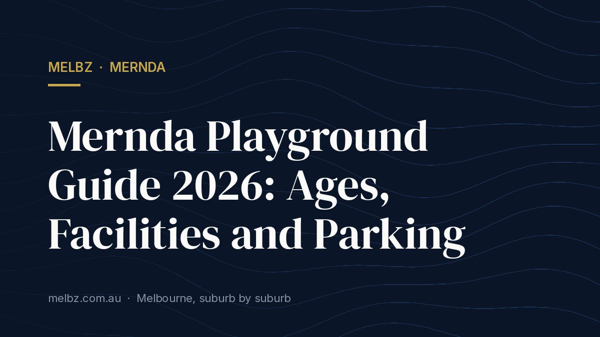 Title card: Mernda Playground Guide 2026: Ages, Facilities and Parking