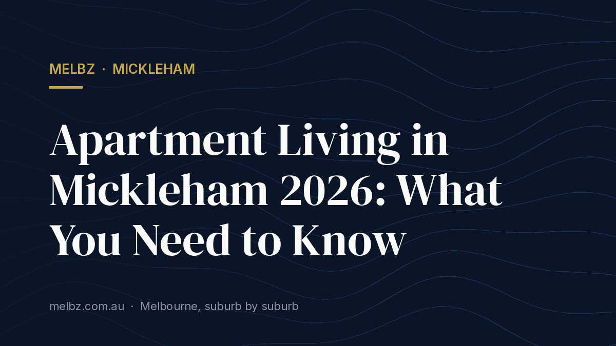 Title card: Apartment Living in Mickleham 2026: What You Need to Know