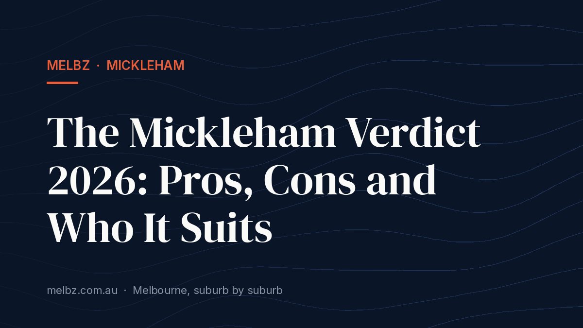 Title card: The Mickleham Verdict 2026: Pros, Cons and Who It Suits