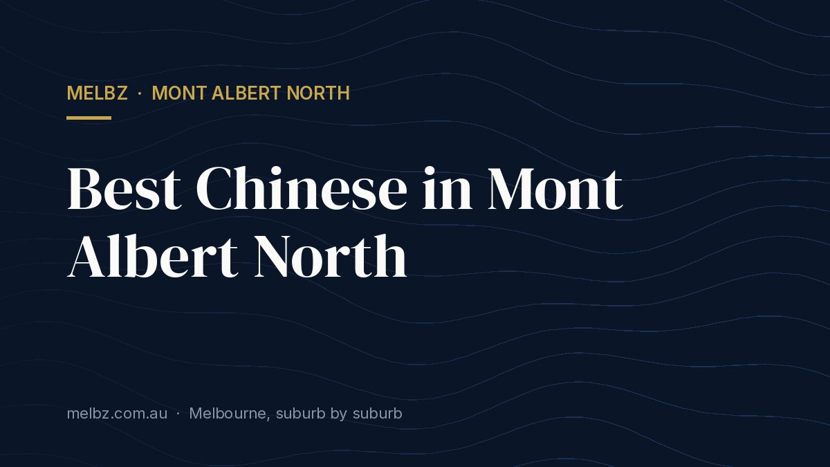 Title card: Best Chinese in Mont Albert North