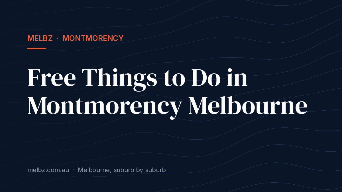 Title card: Free Things to Do in Montmorency Melbourne