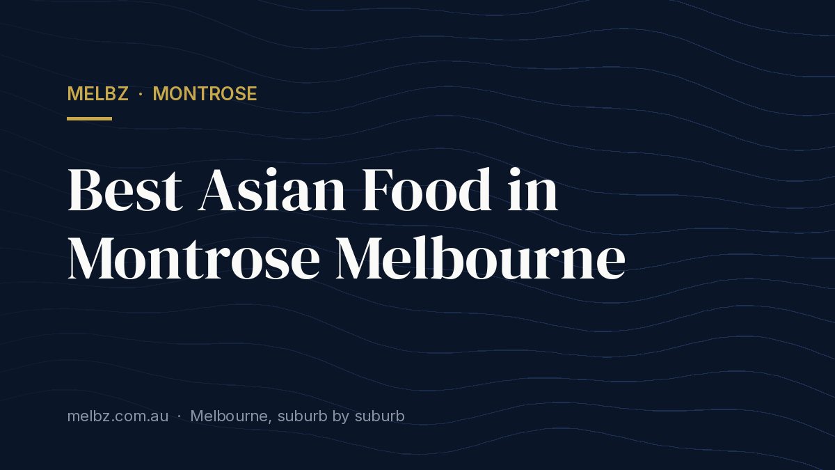 Title card: Best Asian Food in Montrose Melbourne