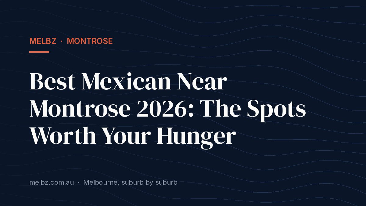 Title card: Best Mexican Near Montrose 2026: The Spots Worth Your Hunger