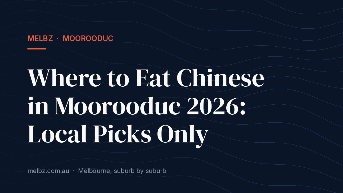 Title card: Where to Eat Chinese in Moorooduc 2026: Local Picks Only