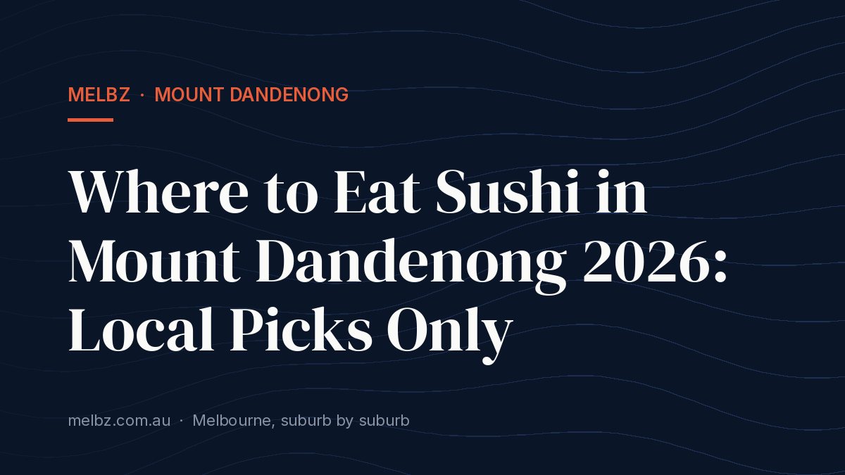 Title card: Where to Eat Sushi in Mount Dandenong 2026: Local Picks Only