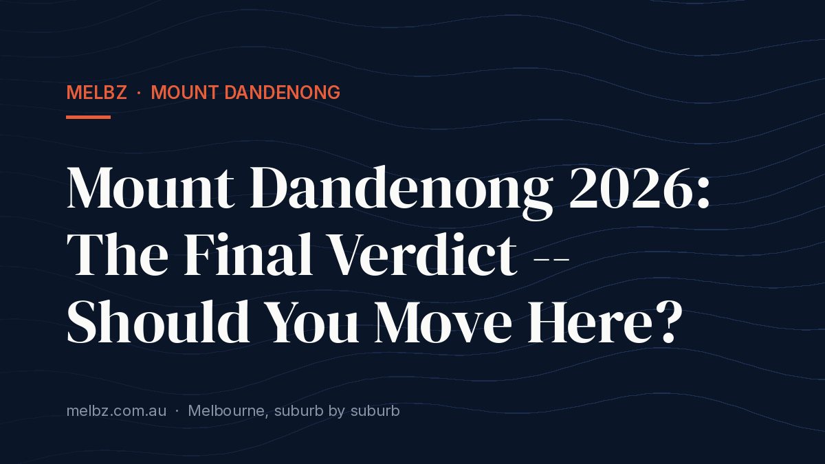 Title card: Mount Dandenong 2026: The Final Verdict -- Should You Move Here?
