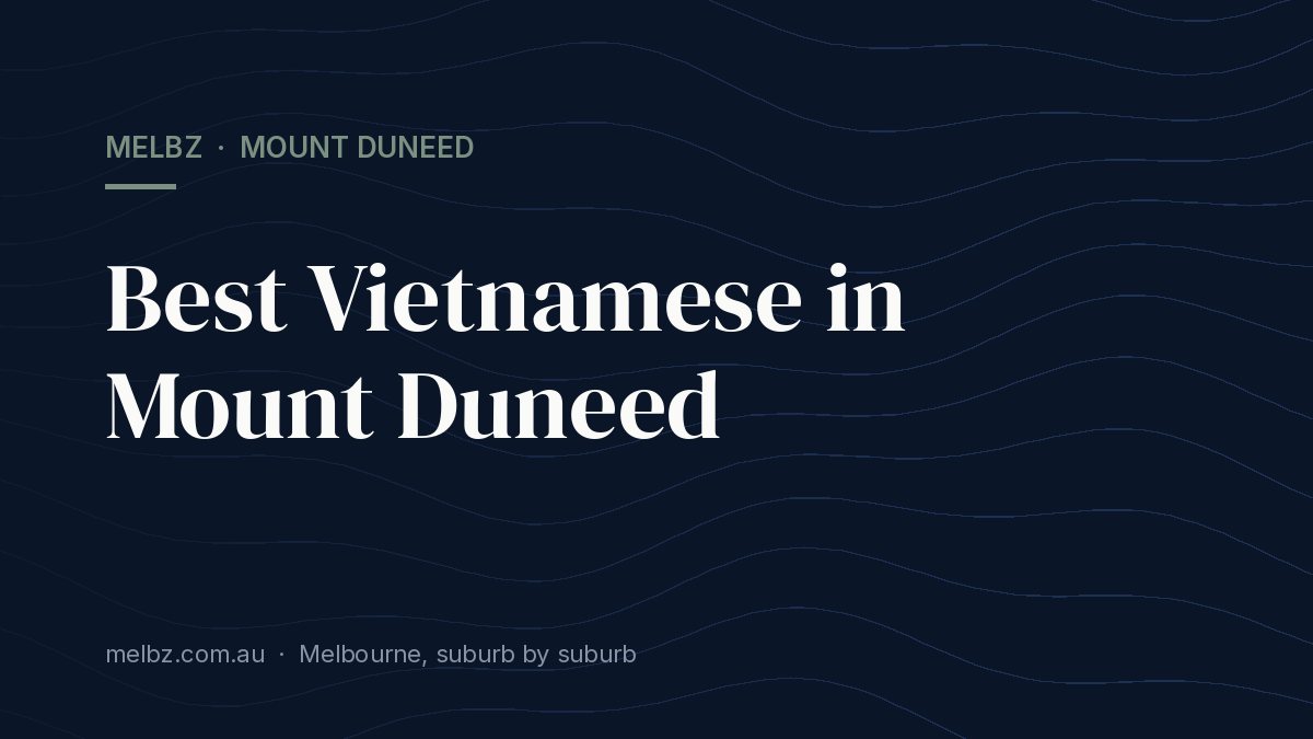 Title card: Best Vietnamese in Mount Duneed