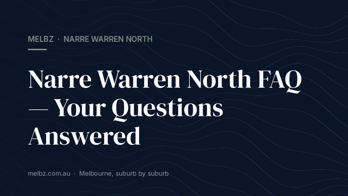 Title card: Narre Warren North FAQ — Your Questions Answered