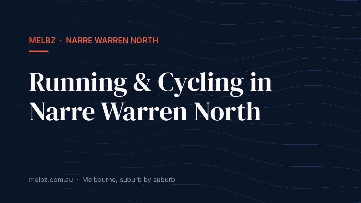 Title card: Running & Cycling in Narre Warren North