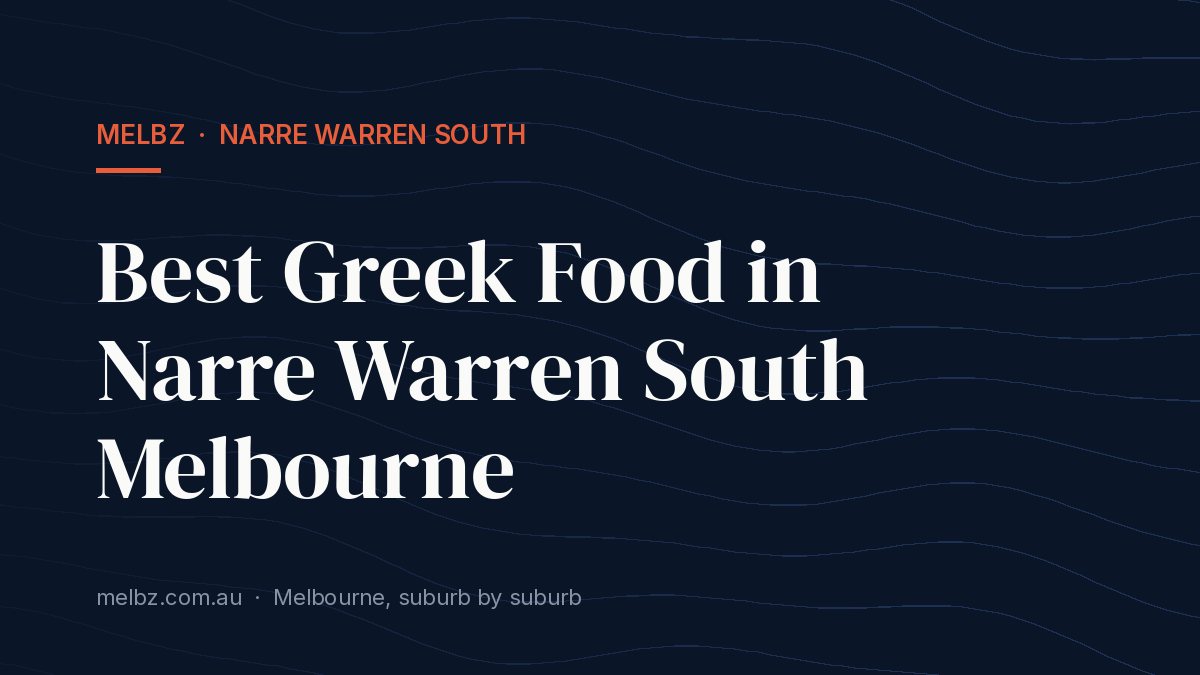 Title card: Best Greek Food in Narre Warren South Melbourne