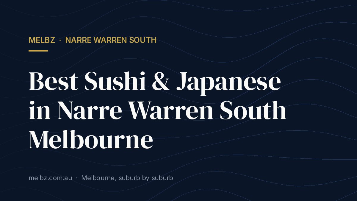 Title card: Best Sushi & Japanese in Narre Warren South Melbourne
