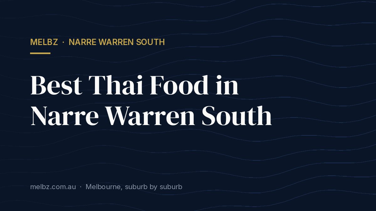 Title card: Best Thai Food in Narre Warren South