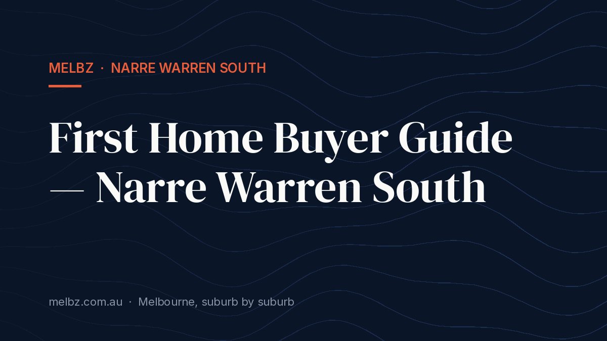 Title card: First Home Buyer Guide — Narre Warren South