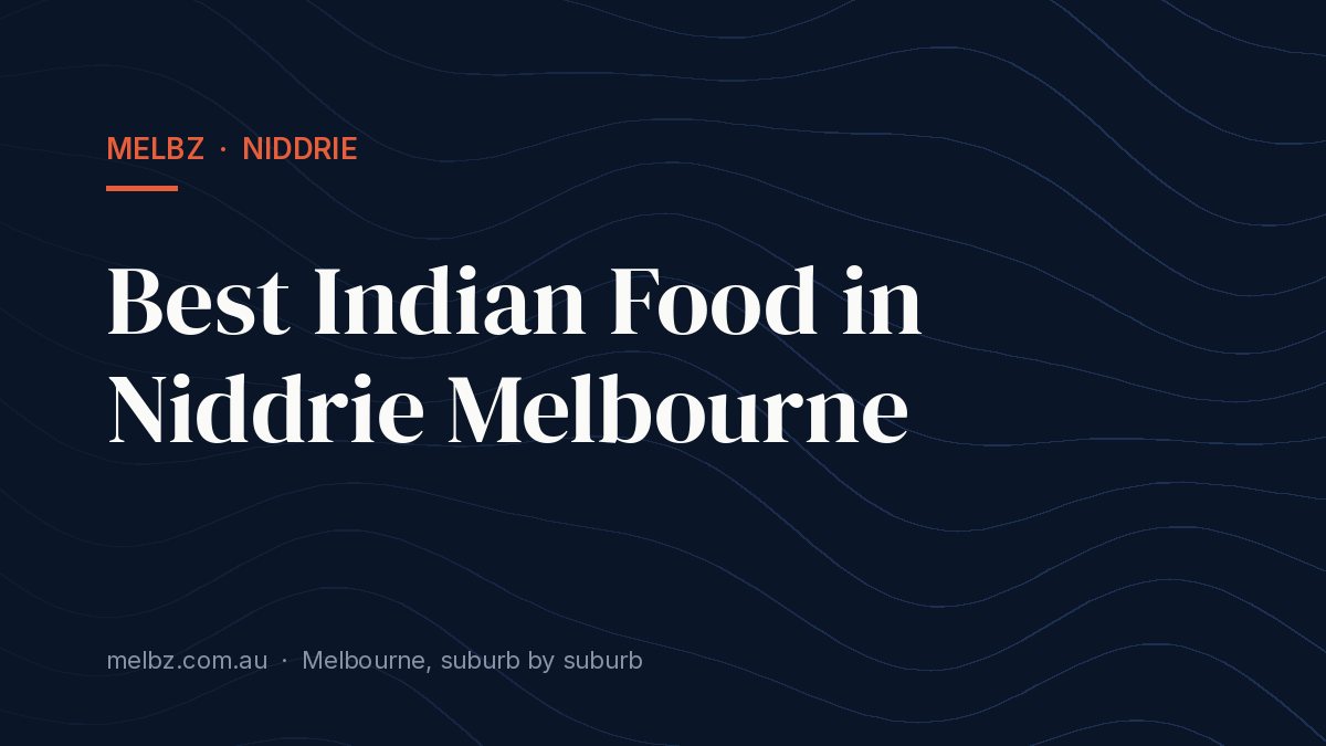Title card: Best Indian Food in Niddrie Melbourne