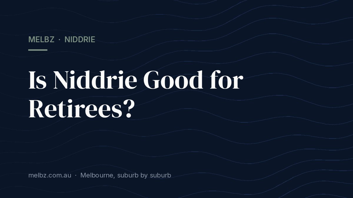 Title card: Is Niddrie Good for Retirees?