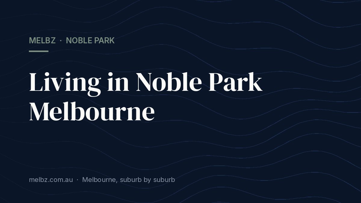 Title card: Living in Noble Park Melbourne
