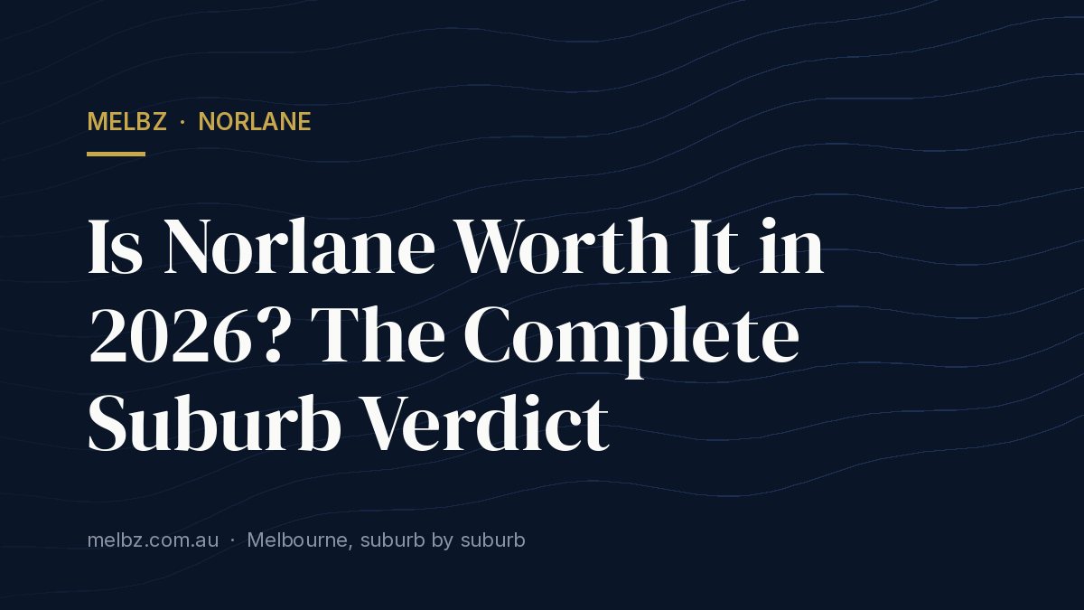 Title card: Is Norlane Worth It in 2026? The Complete Suburb Verdict