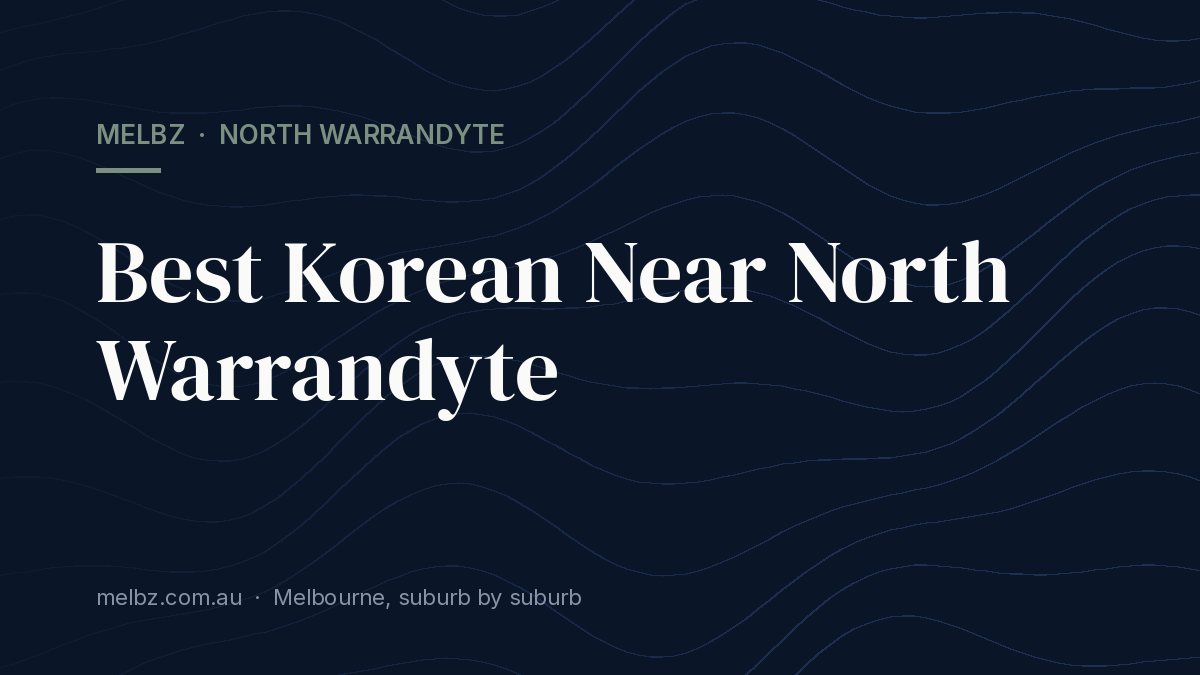 Title card: Best Korean Near North Warrandyte
