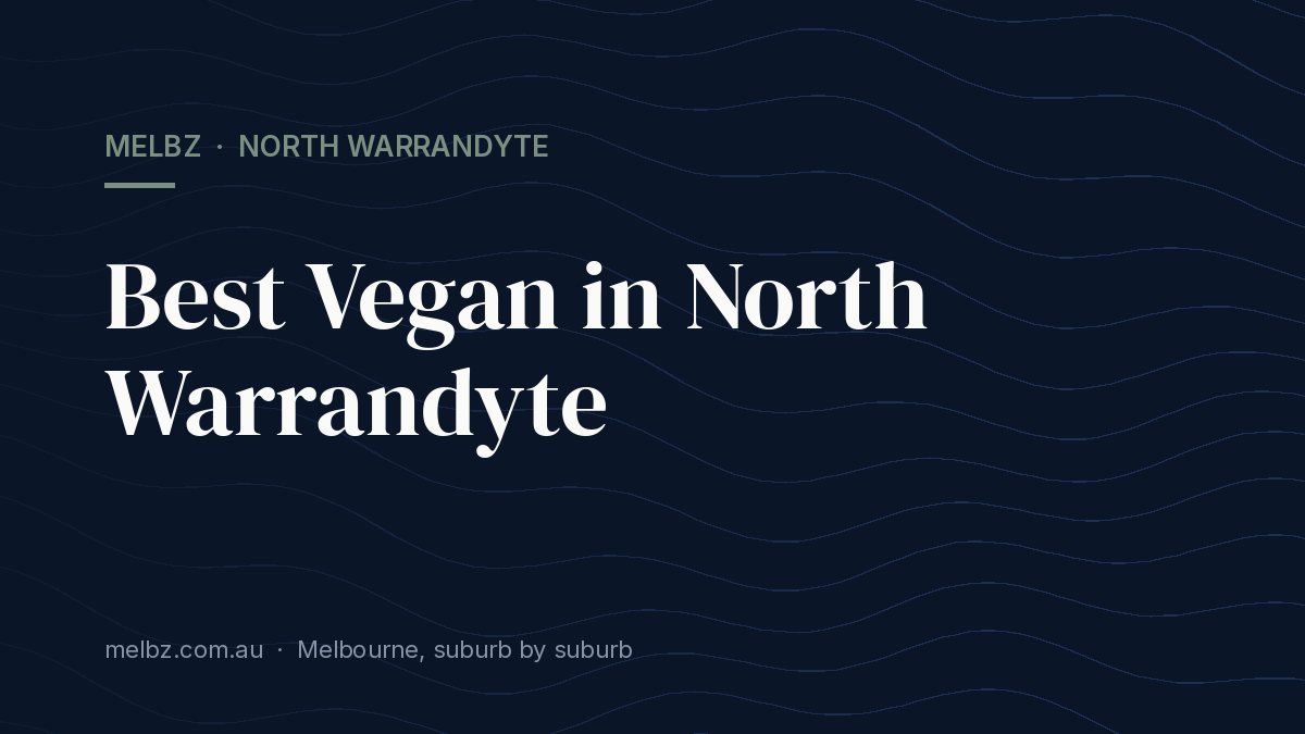 Title card: Best Vegan in North Warrandyte