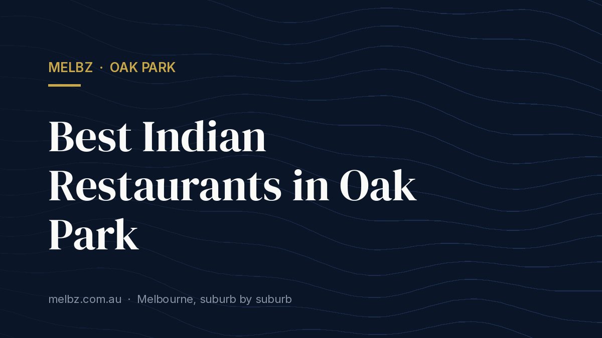 Title card: Best Indian Restaurants in Oak Park
