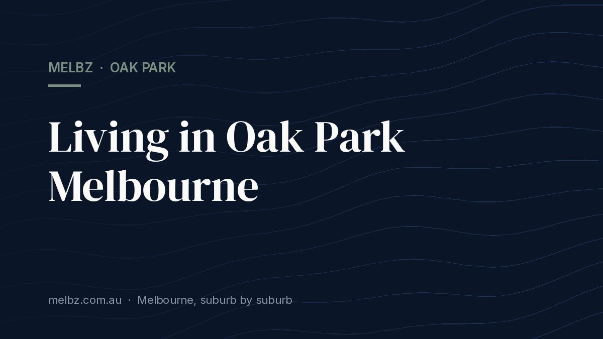Title card: Living in Oak Park Melbourne
