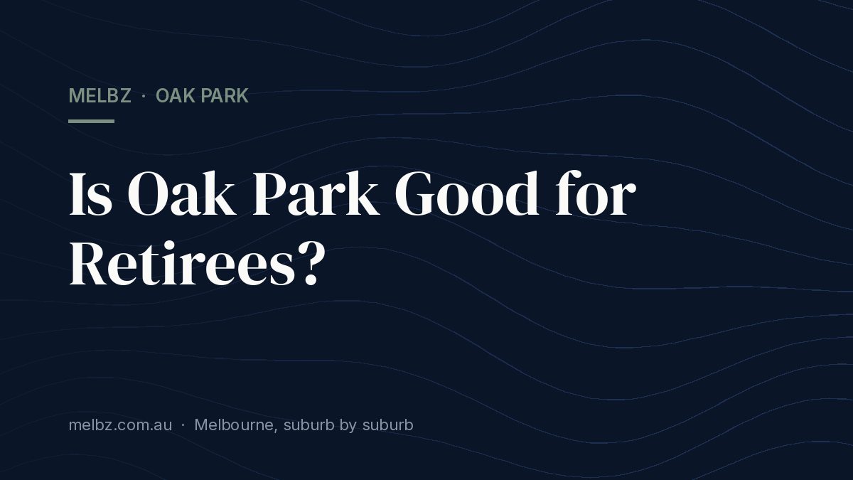 Title card: Is Oak Park Good for Retirees?