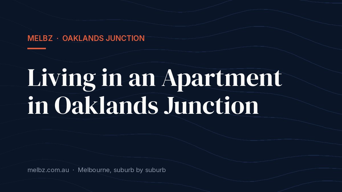 Title card: Living in an Apartment in Oaklands Junction