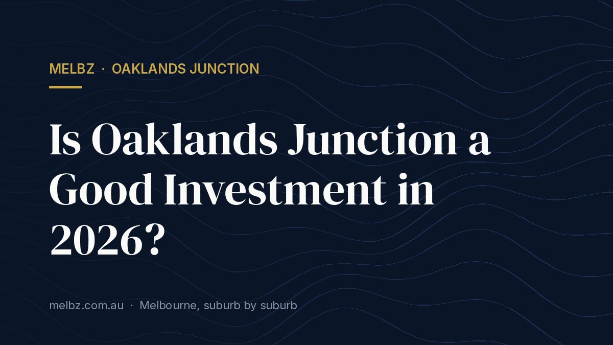 Title card: Is Oaklands Junction a Good Investment in 2026?