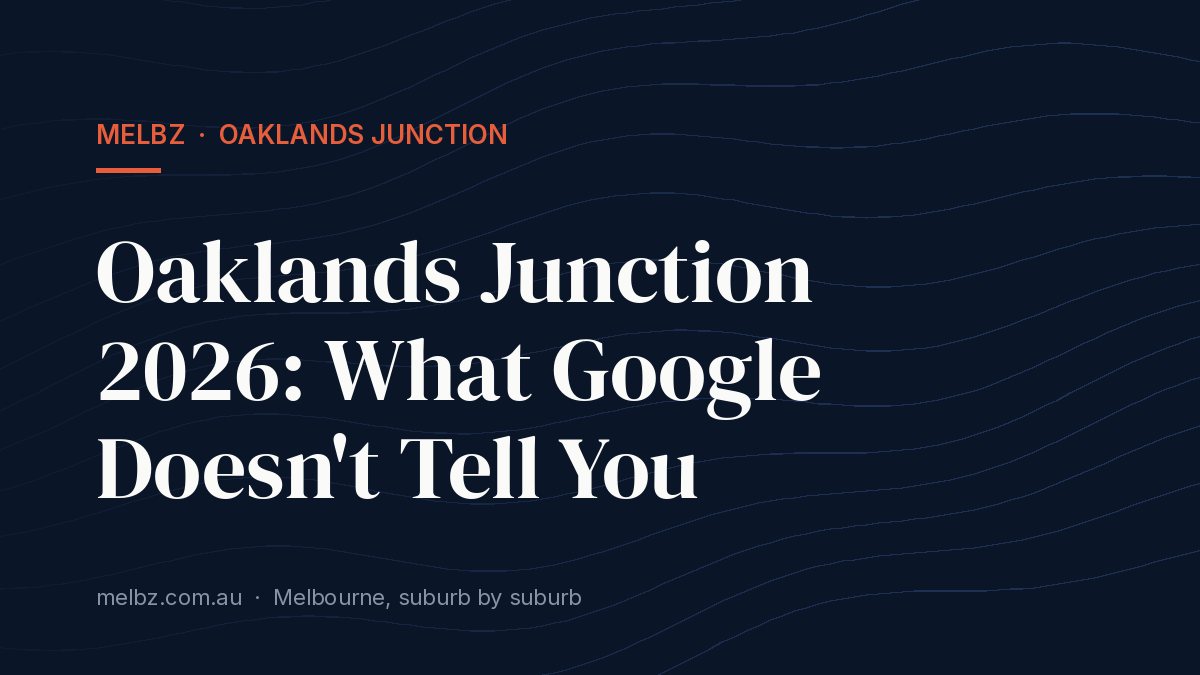 Title card: Oaklands Junction 2026: What Google Doesn't Tell You