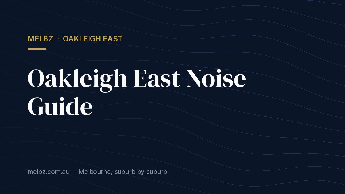 Title card: Oakleigh East Noise Guide