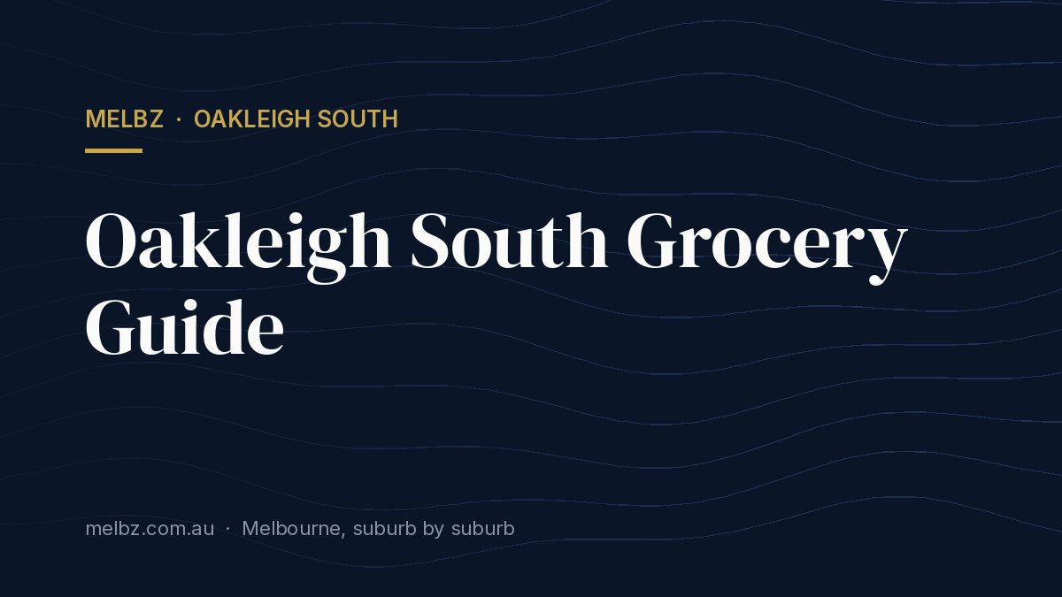 Title card: Oakleigh South Grocery Guide