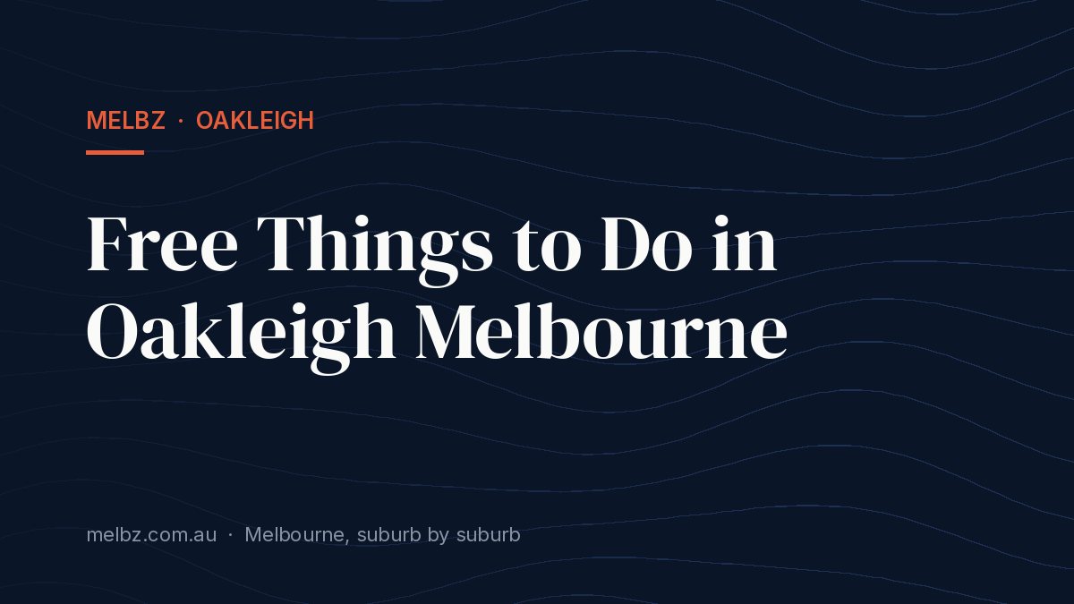 Title card: Free Things to Do in Oakleigh Melbourne