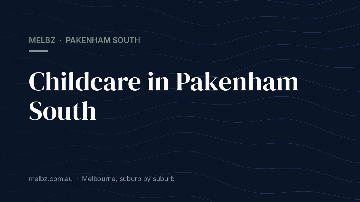 Title card: Childcare in Pakenham South